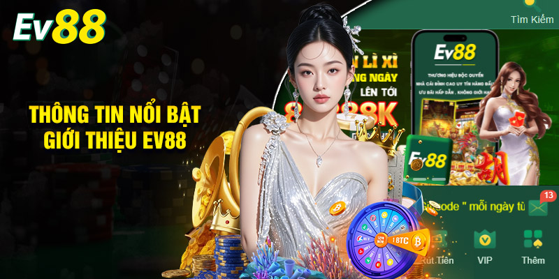 Thông tin nổi bật giới thiệu EV88